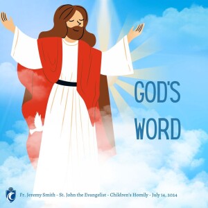 God's Word - Children's Homily (Fr. Jeremy Smith, 7/14/2024)