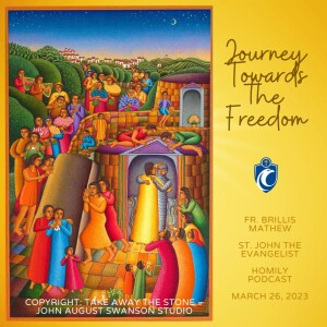 Journey Towards the Freedom (Fr. Brillis Mathew, 3/26/2023)