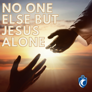 No One Else But Jesus Alone (Fr. Erik Arnold, 3/5/2023)