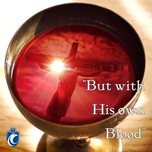 But With His Own Blood (Fr. Erik Arnold, 6/6/2021)