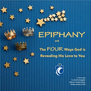 Epiphany and the Four Ways God is Revealing His Love for You - Children’s Homily (Fr. Erik Arnold, 1/8/2023)