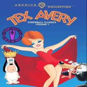 The Wrong Podcast Died Episode 20: Tex Avery