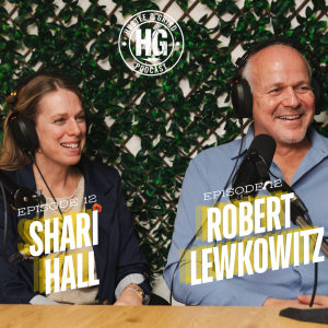 Robert Lewkowitz & Shari Hall | The Hustle and Grind Podcast - EP.12