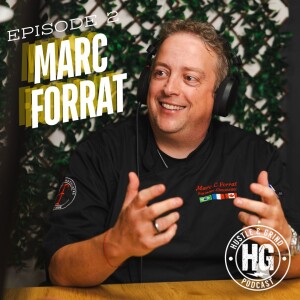 Marc Forrat | The Hustle and Grind Podcast - EP.2