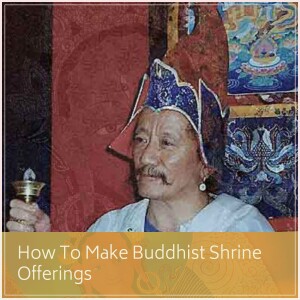 How To Make Buddhist Shrine Offerings