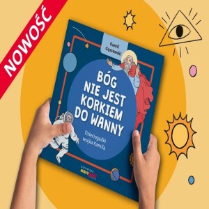 #GZW - 064 - Bóg nie jest korkiem do wanny