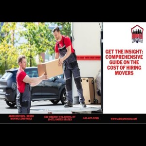 Get the Insight: Comprehensive Guide on The Cost of Hiring Movers