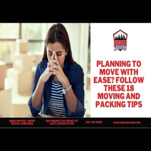Planning to Move With Ease? Follow These 18 Moving and Packing Tips