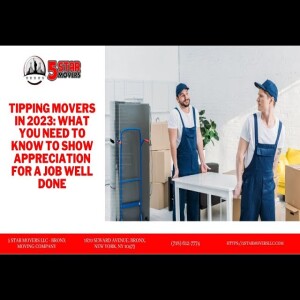 Tipping Movers in 2023: What You Need to Know to Show Appreciation for a Job Well Done