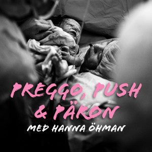Preggo, Push & Päron - En introduktion