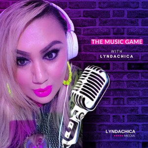 The Music Game Podcast: Hosted by Lyndachica