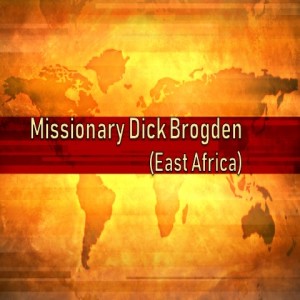 Guest Speaker Missionary Dick Brogden
