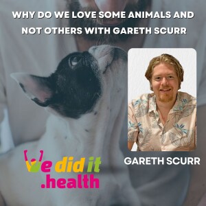 Why Do We Love Some Animals and Not Others with Gareth Scurr