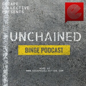 Unchained Binge E1: The Grand Départ