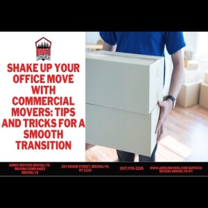 Shake Up Your Office Move with Commercial Movers: Tips and Tricks for a Smooth Transition