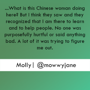 One is over in China and that’s how life happened with Molly