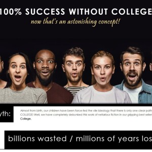 Is College worth it? Alternative Hidden Treasures to College