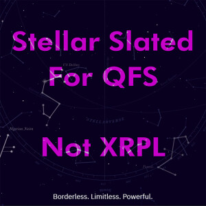 Stellar Slated For QFS Not XRP