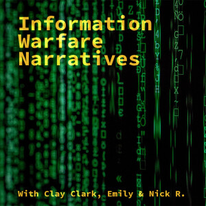 Information Warfare Narratives with Clay Clark, Emily & Nick