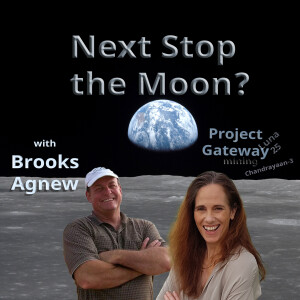 Next Stop, the Moon? with Brooks Agnew