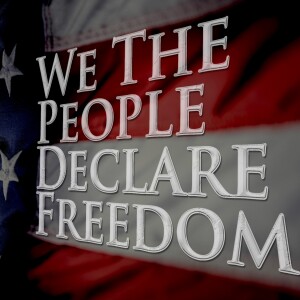 We The People Declare Freedom