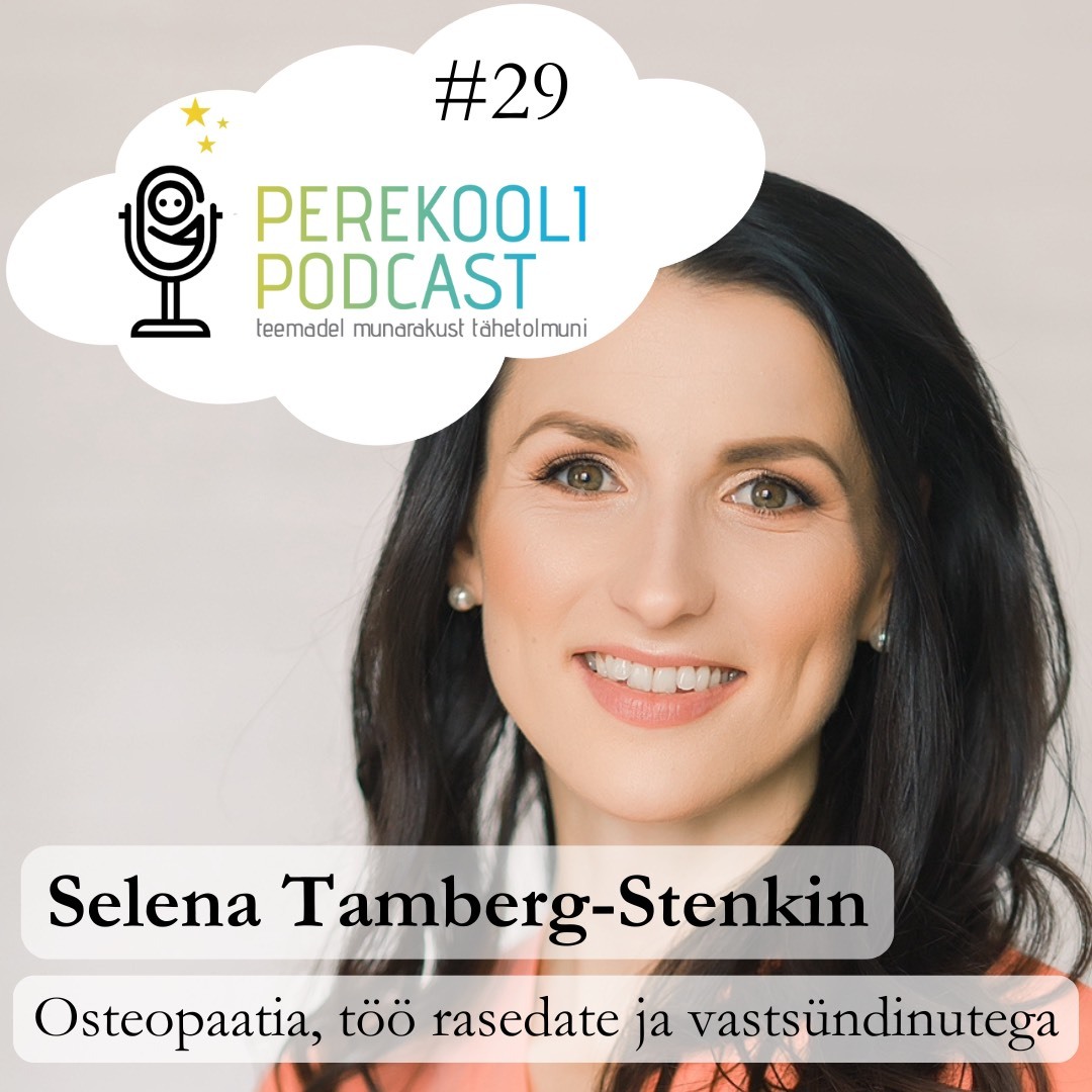 #29 Osteopaatia, töö rasedate ja vastsündinutega | Selena Tamberg-Stenkin