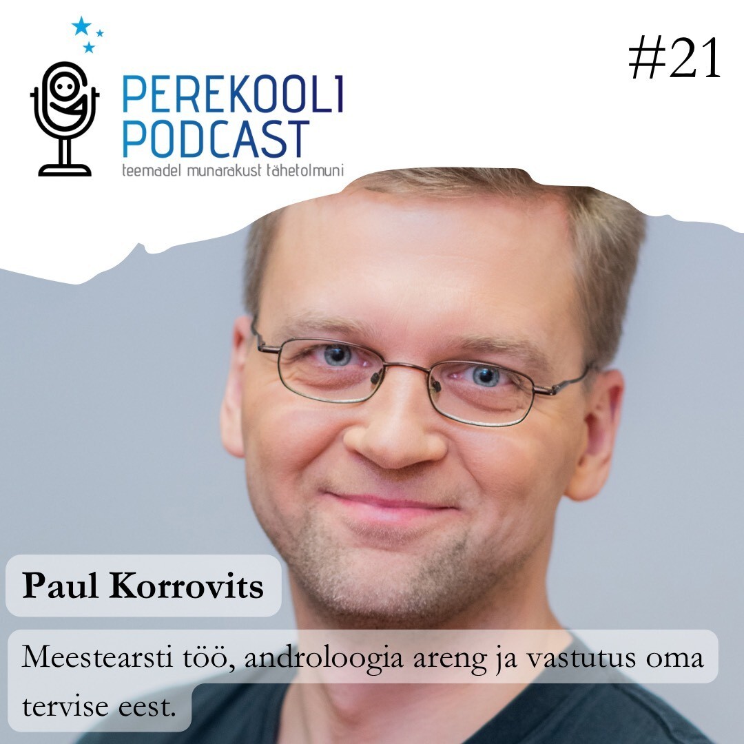 #21 Meestearsti töö, androloogia areng ja vastutus oma tervise eest | Paul Korrovits