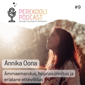 #9 Ämmaemandus, hüpnosünnitus ja erialane ettevõtlus | Annika Oona