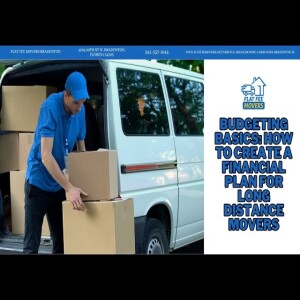 Budgeting Basics: How to Create a Financial Plan for Long Distance Movers