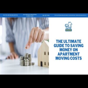 The Ultimate Guide to Saving Money on Apartment Moving Costs