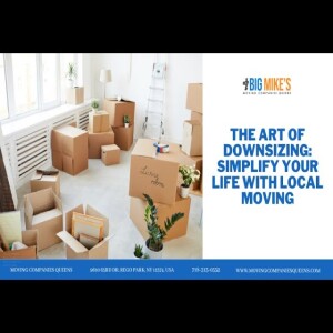 The Art Of Downsizing: Simplify Your Life With Local Moving