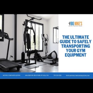 The Ultimate Guide To Safely Transporting Your Gym