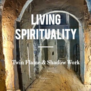 Living Spirituality- Twin flame & Shadow work -Live Stream
