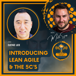 Introducing Lean Agile & the 5C’s