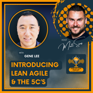Introducing Lean Agile & the 5C’s