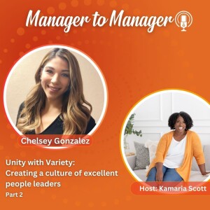 Unity with Variety: Creating a Culture of Excellent People Leaders - Part 2