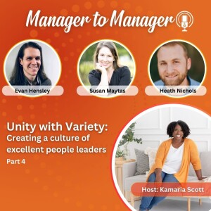 Unity with Variety: Creating a Culture of Excellent People Leaders - Part 4