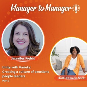 Unity with Variety: Creating a Culture of Excellent People Leaders - Part 3