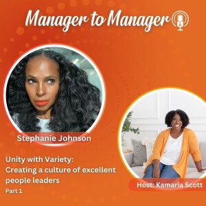 Unity with Variety: Creating a Culture of Excellent People Leaders - Part 1