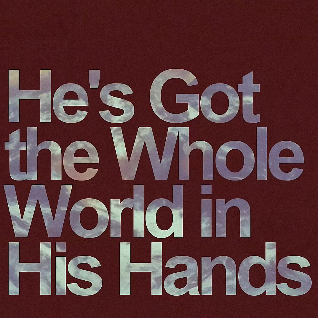He’s Got The Whole World In His Hands: In Every Situation // Chris Holm
