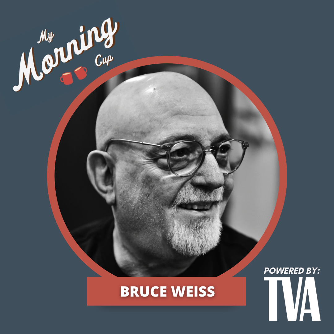 E89 - Bruce Weiss's Morning Cup