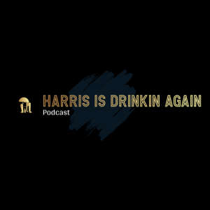 Thursday Night Rants #001 Harris Is Drinkin Again Podcast