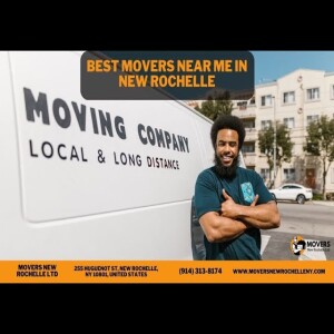 Best Movers Near Me in New Rochelle