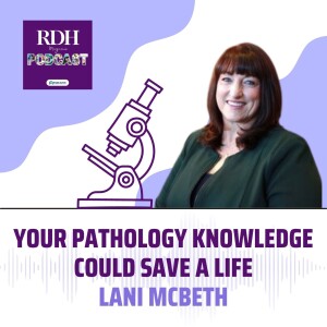 Your Pathology Knowledge Could Save a Life with Lani McBeth