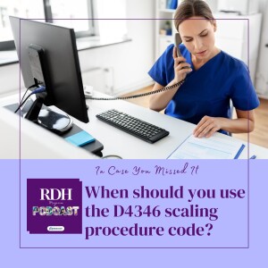 When should you use the D4346 scaling procedure code?