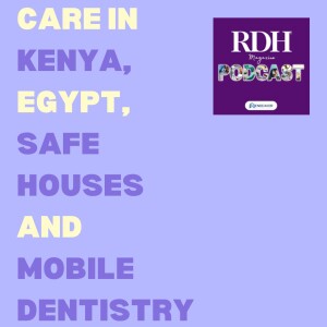 Care in Kenya, Egypt, Safe Houses and Mobile Dentistry