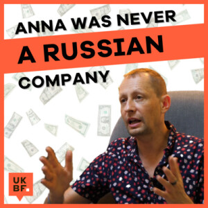 ”ANNA Money was never a Russian company”. Boris Diakonov of ANNA Money shares all on UKBF Stories