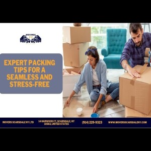Expert PackingTips for a Seamless and Stress-Free Move