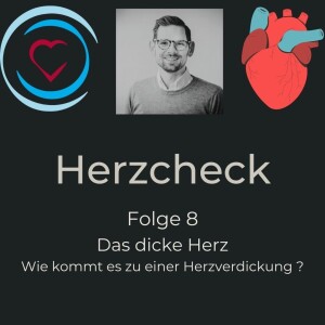 Das dicke Herz - Wie kommt es zu einer Herzverdickung ?