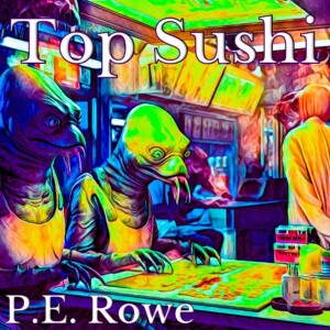 Top Sushi | Sci-fi Short Audiobook